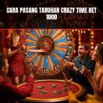 cara pasang taruhan crazy time bet 1000