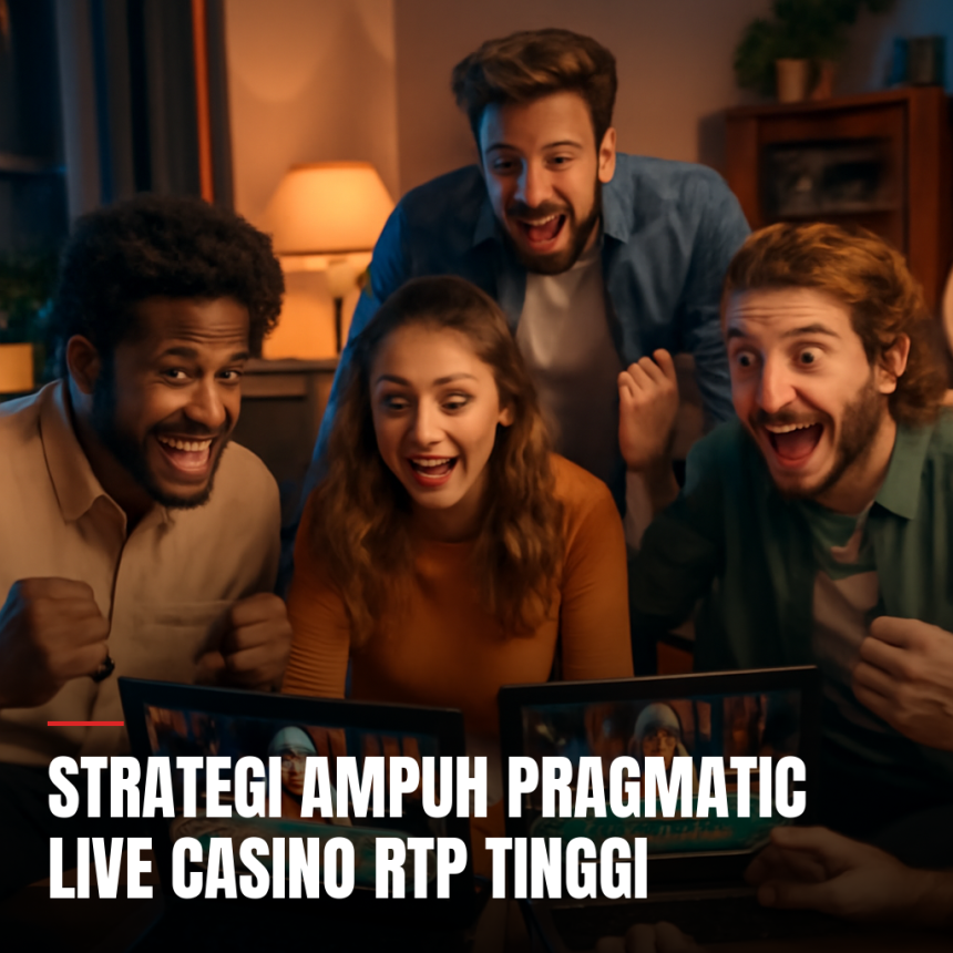 strategi pragmatic live casino rtp tinggi