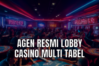 agen resmi lobby casino multi tabel